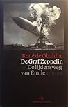 De Graf Zeppelin of De lijdensweg van Émile: roman De Graf Zeppelin of De lijdensweg van Émile: roman