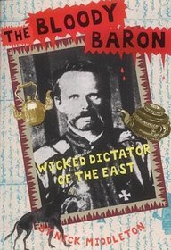 The Bloody Baron: Baron Von Ungern-Sternberg (Short Books)
