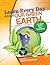 Learn Every Day About Our Green Earth: 100 Best Ideas from Teachers