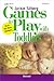Games to Play with Toddlers