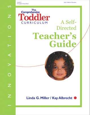 The Comprehensive Toddler Curriculum, A Self-Directed Teacher's Guide (Innovations)