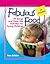 Fabulous Food: 25 Songs and Over 300 Activities for Young Children (Pam Schiller Theme Series)