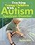 Teaching Young Children with Autism Spectrum Disorder by Clarissa   Willis