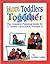 More Toddlers Together: The Complete Planning Guide for a Toddler Curriculum, Vol. II