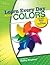 Learn Every Day About Colors: 100 Best Ideas from Teachers