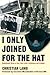 I Only Joined for the Hat.....
