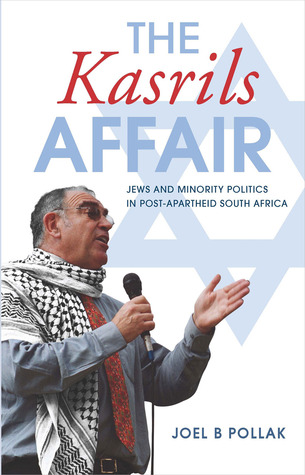 The Kasrils Affair: Jews and Minority Politics in Post-Apartheid South Africa (Paperback)