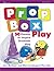 Prop Box Play: 50 Themes to Inspire Dramatic Play