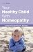 The Healthy Child Through H...