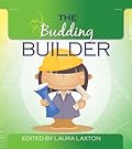 The Budding Builder