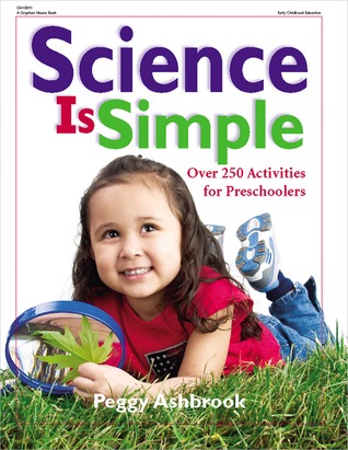 Science Is Simple: Over 250 Activities for Preschoolers (Paperback)
