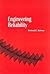 Engineering Reliability (ASA-SIAM Series on Statistics and Applied Probability, Series Number 2)