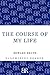 The Course of My Life: My Autobiography