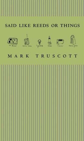 Said Like Reeds or Things (Paperback)