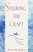Steering the Craft: Exercises and Discussions on Story Writing for the Lone Navigator or the Mutinous Crew