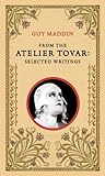 From the Atelier Tovar: Selected Writings