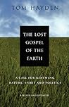 The Lost Gospel of the Earth: A Call for Renewing Nature, Spirit and Politics