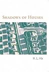 Shadows of Houses
