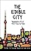 The Edible City by Christina Palassio