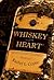 Whiskey Heart