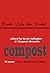 Greatest Hits: Twelve years of poetry and ideas from compost magazine