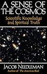 A Sense of the Cosmos: Scientific Knowledge and Spiritual Truth