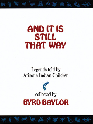 And It Is Still That Way: Legends Told By Arizona Indian Children (Paperback)