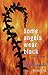 Some Angels Wear Black: Selected Poems