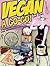 Vegan � Go-Go!: A Cookbook & Survival Manual for Vegans on the Road