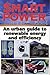 $mart Power: An Urban Guide to Renewable Energy and Efficiency