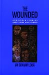 The Wounded and Other Stories The Wounded and Other Stories