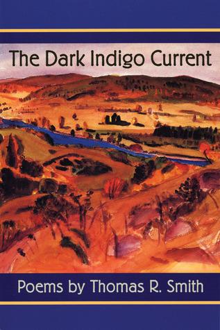 The Dark Indigo Current: Poems