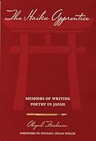 The Haiku Apprentice: Memoirs of Writing Poetry in Japan