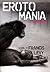 Erotomania by Francis Levy