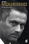 José Mourinho - Made in Portugal: the official biography by Luis Lourenço