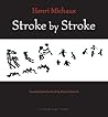 Stroke by Stroke by Henri Michaux