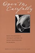 Open Me Carefully: Emily Dickinson&#x27;s Intimate Letters to Susan Huntington Dickinson (Paris Press) 