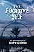 The Fugitive Self: New and Selected Poems