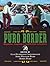 Puro Border: Dispatches, Snapshots, & Graffiti from the US/Mexico Border