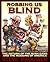 Robbing Us Blind: The Retur...