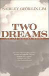 Two Dreams by Shirley Geok-Lin Lim