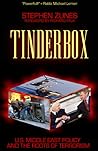Tinderbox: U.S. Foreign Policy and the Roots of Terrorism