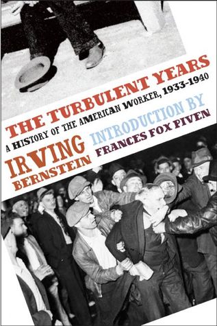 The Turbulent Years: A History of the American Worker, 1933-1940 (Paperback)