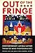 Out of the Fringe by Caridad Svich