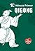 Qi Gong: The 10-Minute Primer