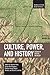 Culture, Power, and History: Studies in Critical Sociology (Studies in Critical Social Sciences)