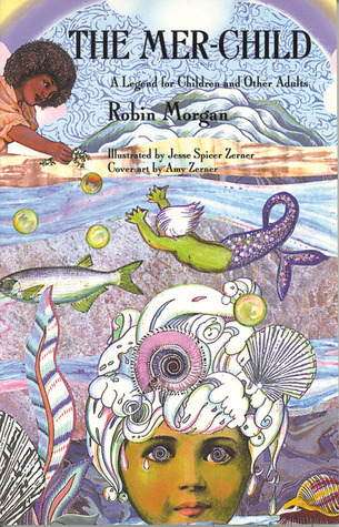 The Mer-Child: A Legend for Children and Other Adults