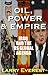 Oil, Power, & Empire by Larry Everest