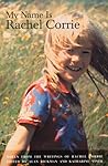My Name is Rachel Corrie My Name is Rachel Corrie