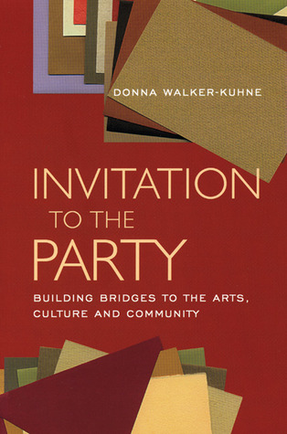 Invitation to the Party: Building Bridges to the Arts, Culture and Community (Paperback)